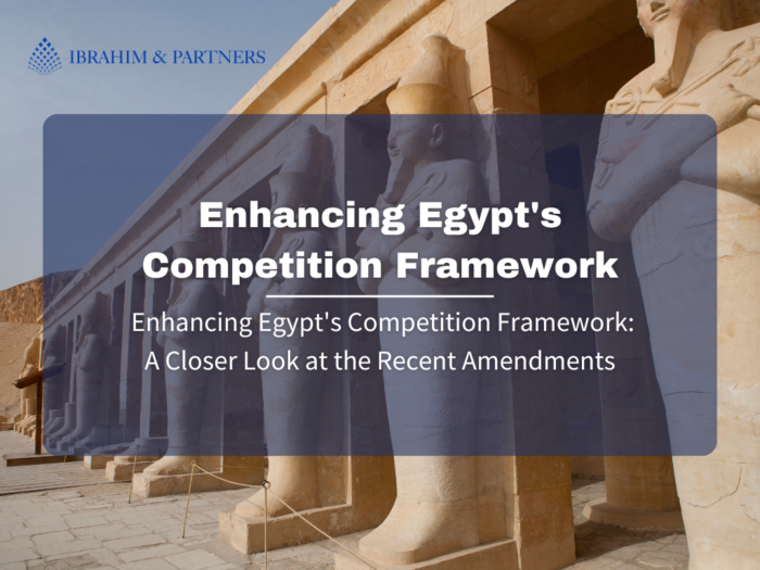 Enhancing Egypt's Competition Framework: A Closer Look at the Recent Amendments