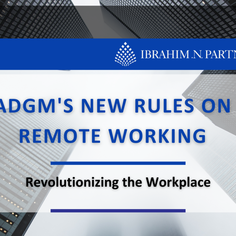Revolutionizing the Workplace: ADGM's New Rules on Remote Working